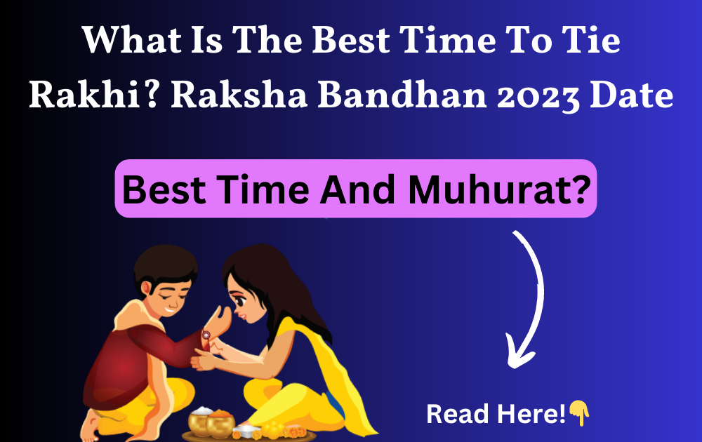 Raksha Bandhan Raksha Bandhan 2023 Date Raksha Bandhan Festival Rakhi Prithvi Jyotisha Raksha Bandhan 2023 What Is The Best Time To Tie Rakhi On Raksha bandhan 2023 Date 