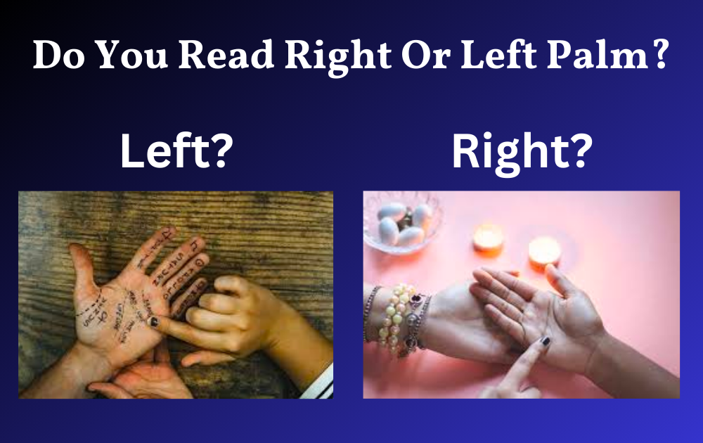 Do you read right or left palm