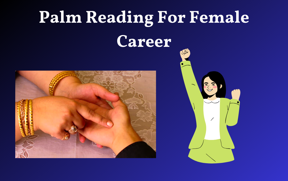 Palm reading for female career